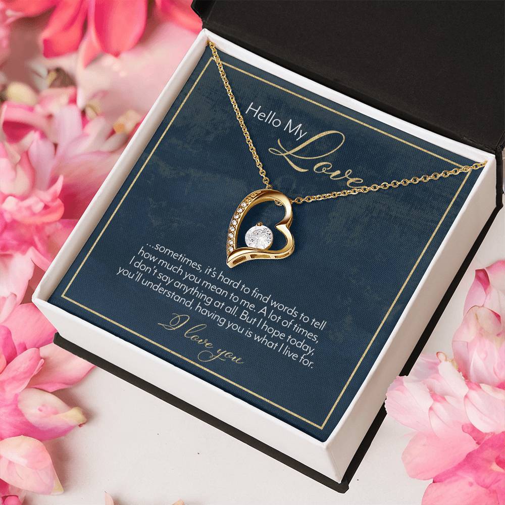 Hello My Love – Having You Is What I Live For – Necklace Forever Love Necklace