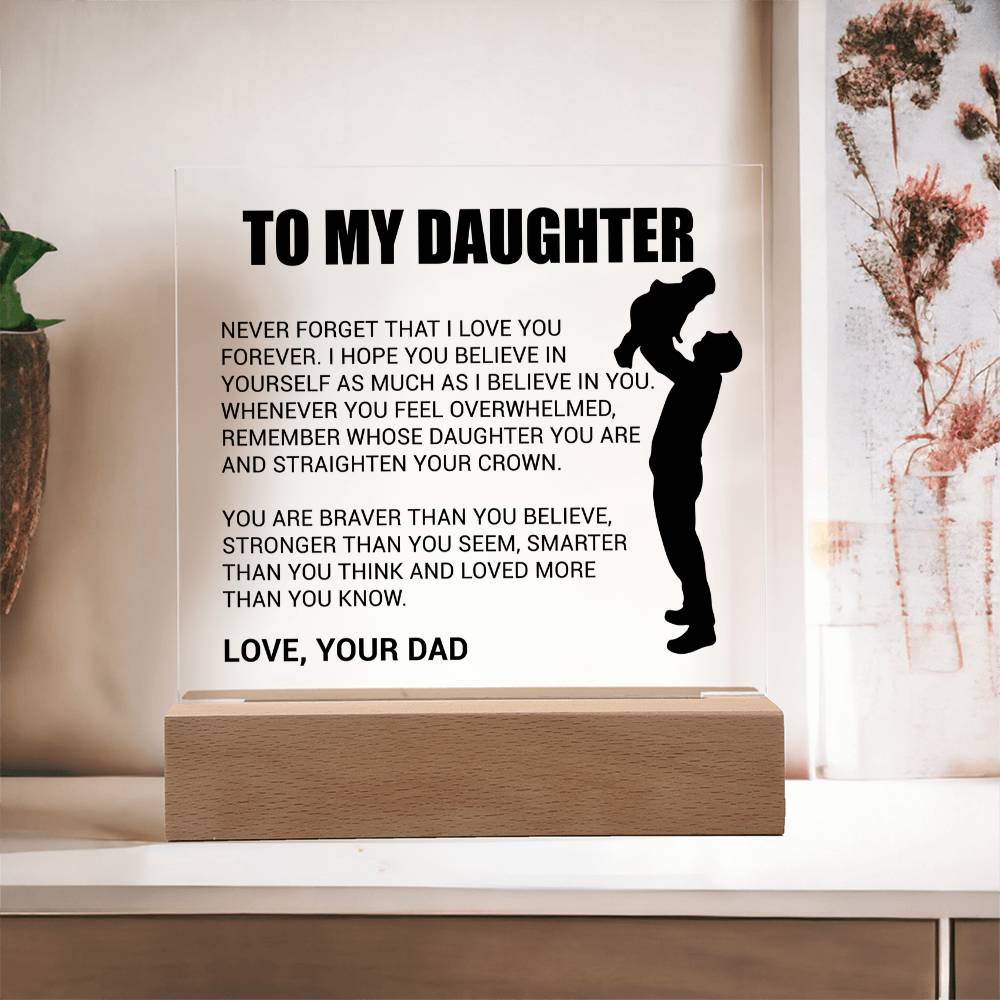 To My Daughter - You Light Up My World - From Dad - Acrylic Square Plaque