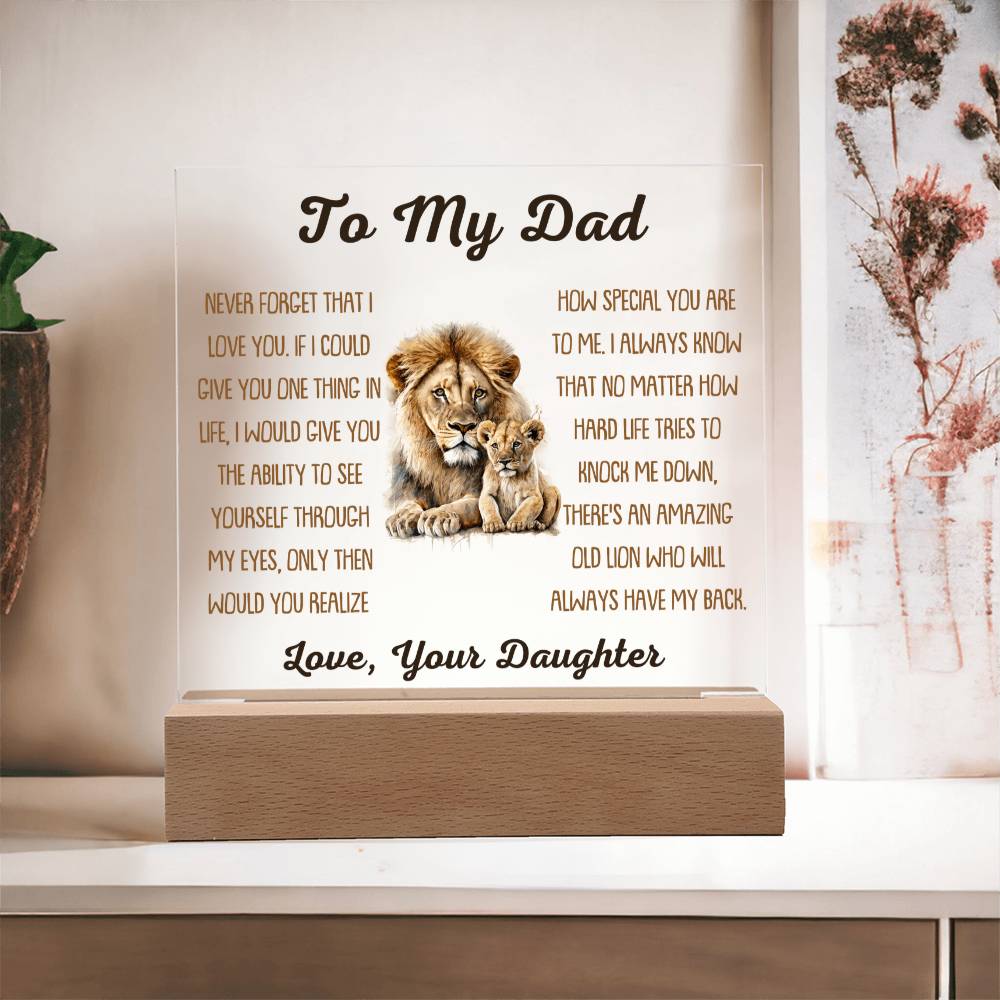 Beautiful Gift For Dad From Daughter -Always Have My Back -  Acrylic Square Plaque