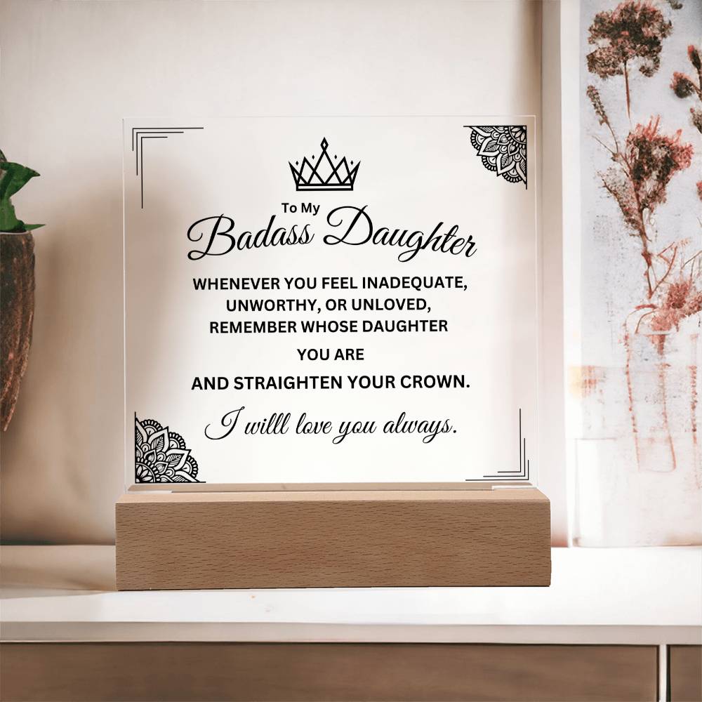 Badass Daughter - Keepsake Plaque - Motivation Inspiring Gift - Acrylic Square Plaque