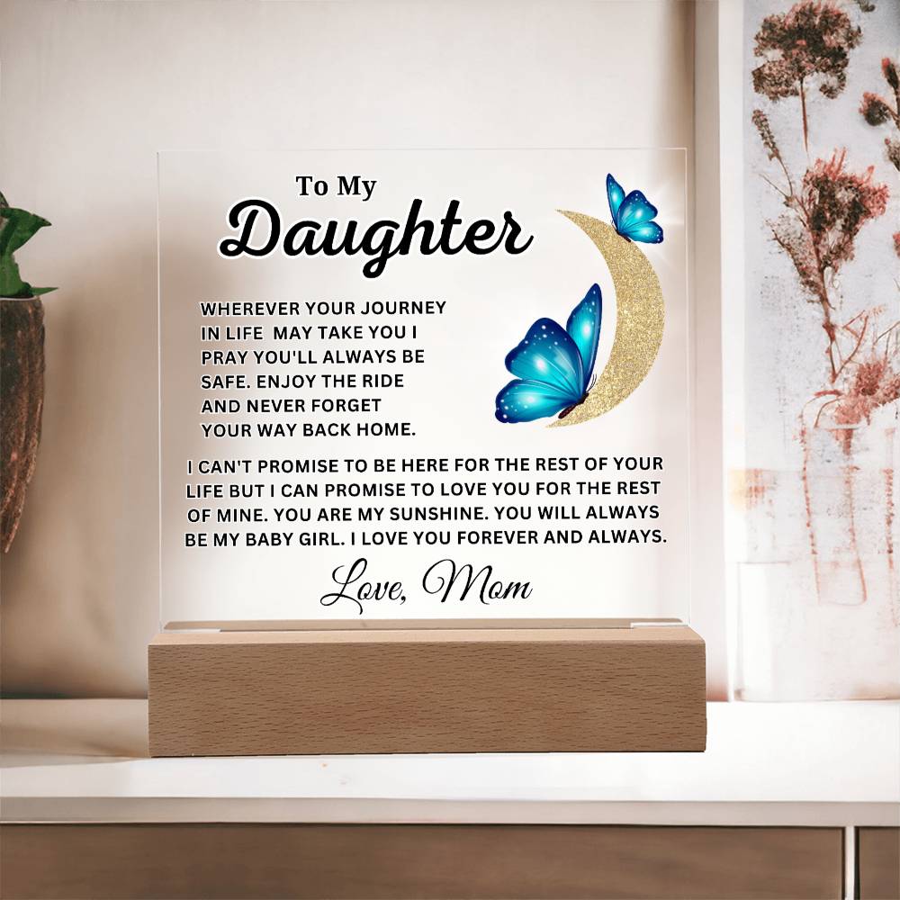 To My Daughter - Never Forget Your Way Back Home - Forever And Always - Acrylic Square Plaque