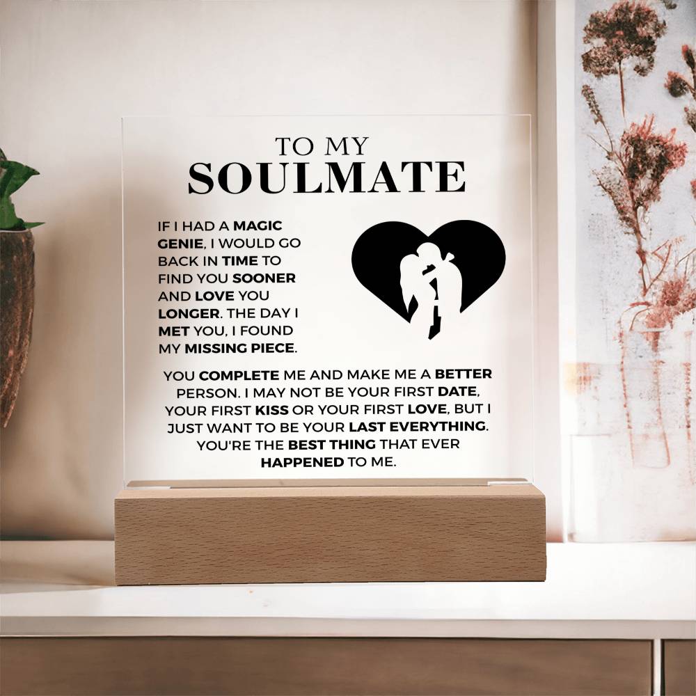 To My Soulmate - Your First Kiss Or Your First Love - Acrylic Square Plaque