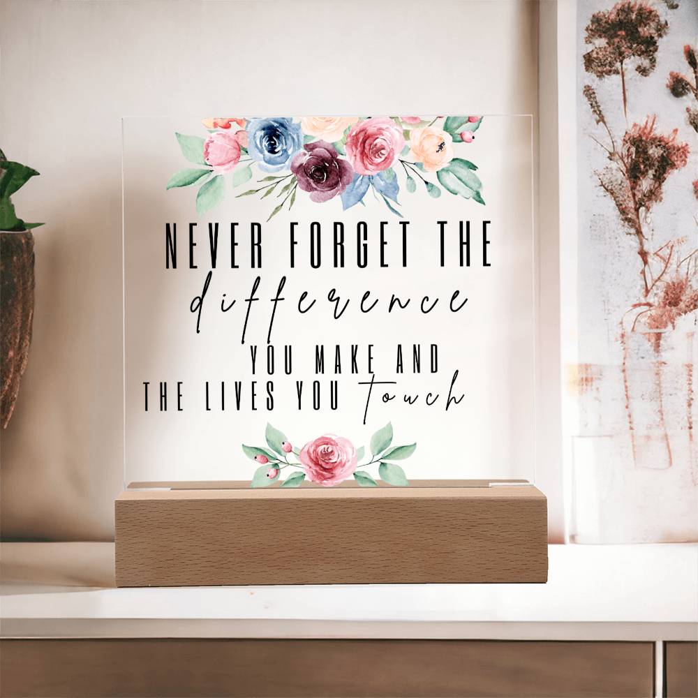 Never Forget The Difference - Retirement - Acrylic Square Plaque