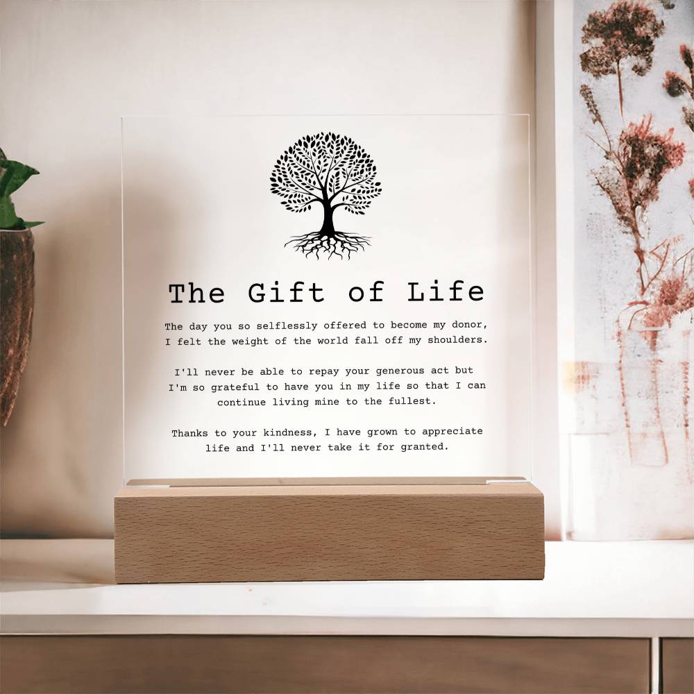 The Gift of Life - Thanks To Your Kindness - Acrylic Square Plaque