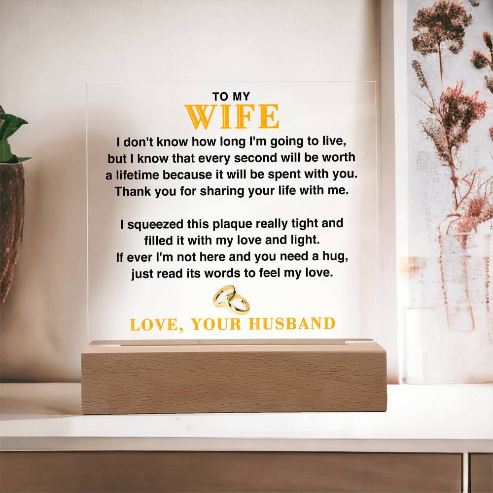 To My Wife - Thanks For Sharing Your Life With Me - Acrylic Square Plaque