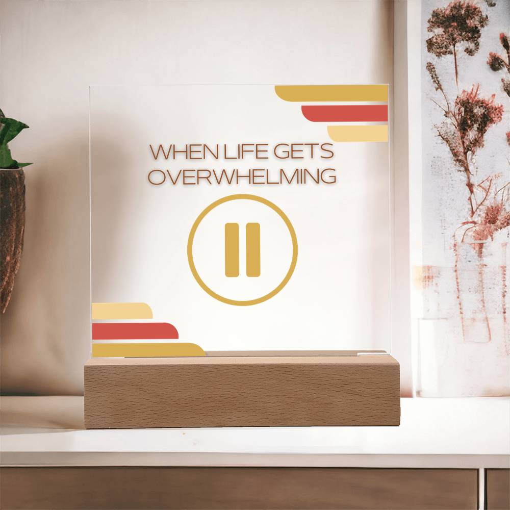 Pause, Mental Health Awareness - Acrylic Square Plaque