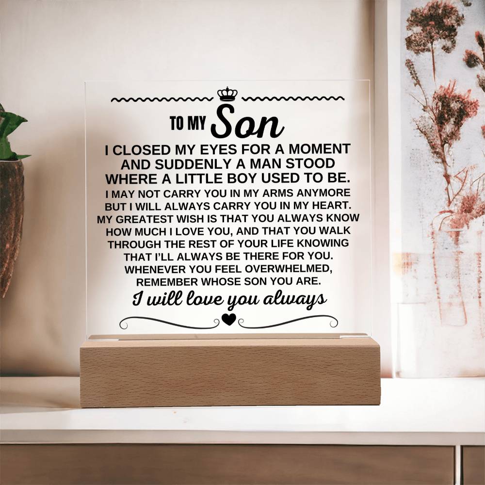 To My Son - I Will Always Carry You In My Heart - Acrylic Square Plaque