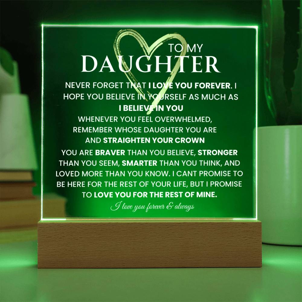To My Daughter - Never Forget That I Love You- Keepsake with Nightlight - Acrylic Square Plaque
