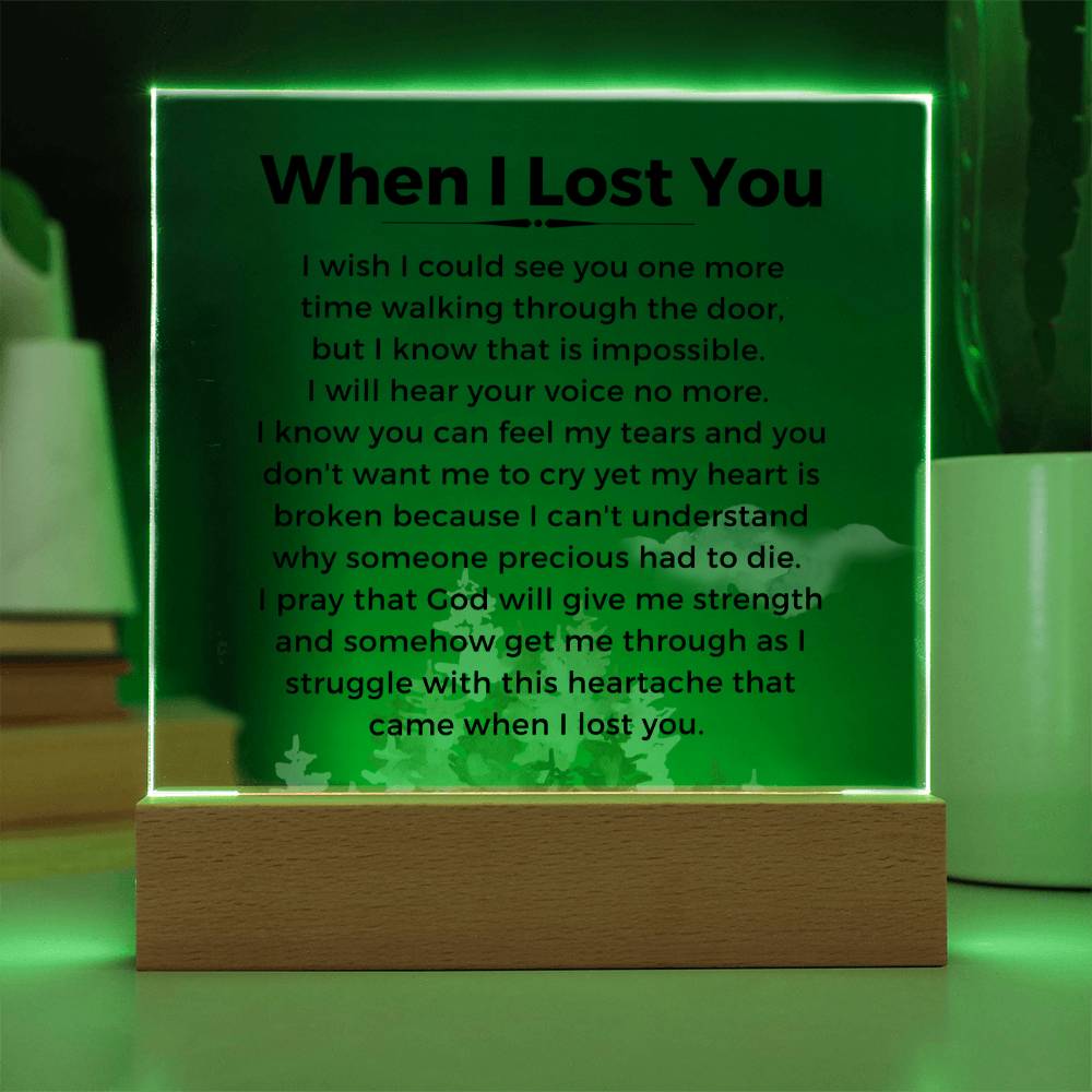 When I Lost You - Acrylic Square Plaque
