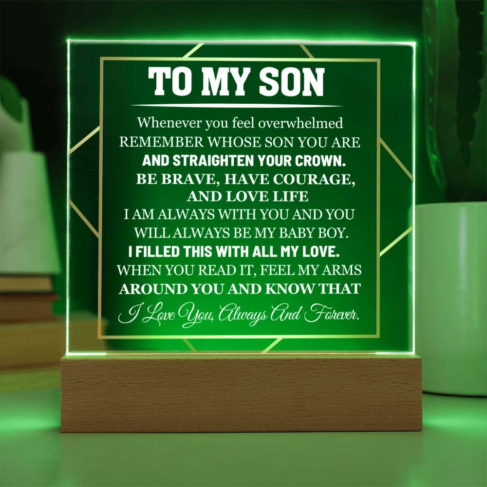 My Son, Have Courage and Love Life  - Acrylic Square Plaque