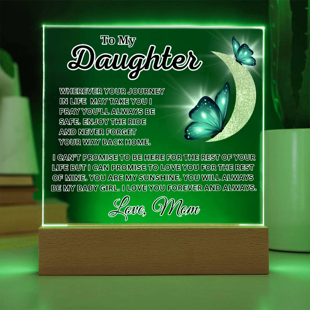 To My Daughter - Never Forget Your Way Back Home - Forever And Always - Acrylic Square Plaque