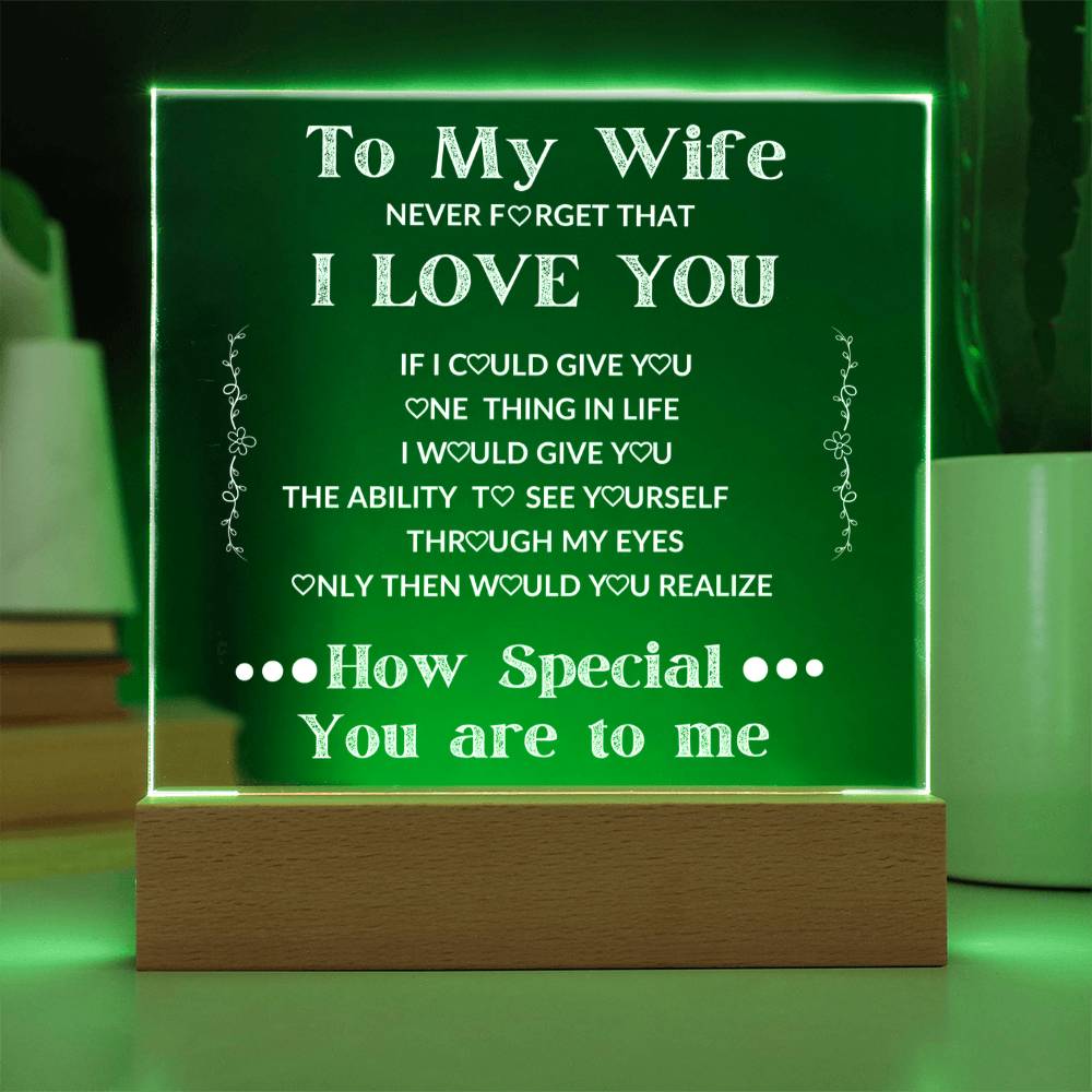 To My Wife - If I Could Give You One Thing In Life - Acrylic Square Plaque