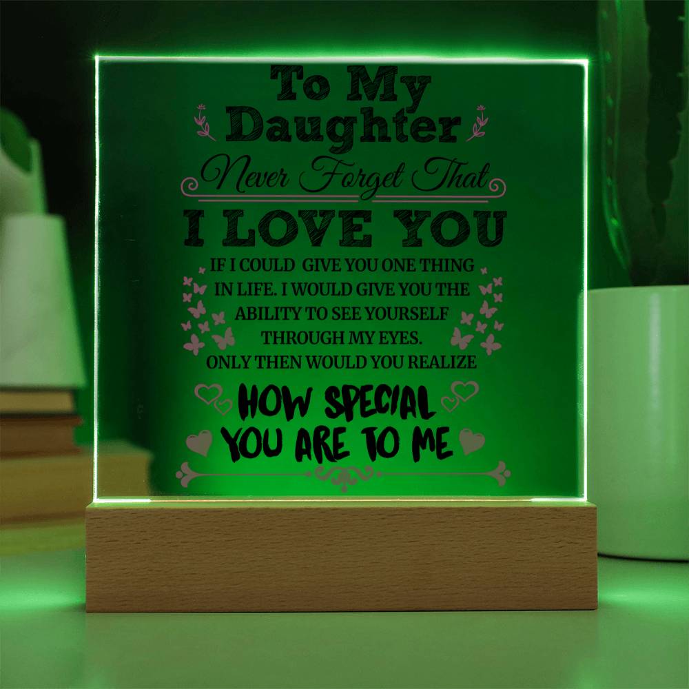 Daughter - Never Forget - Square Acrylic Plaque