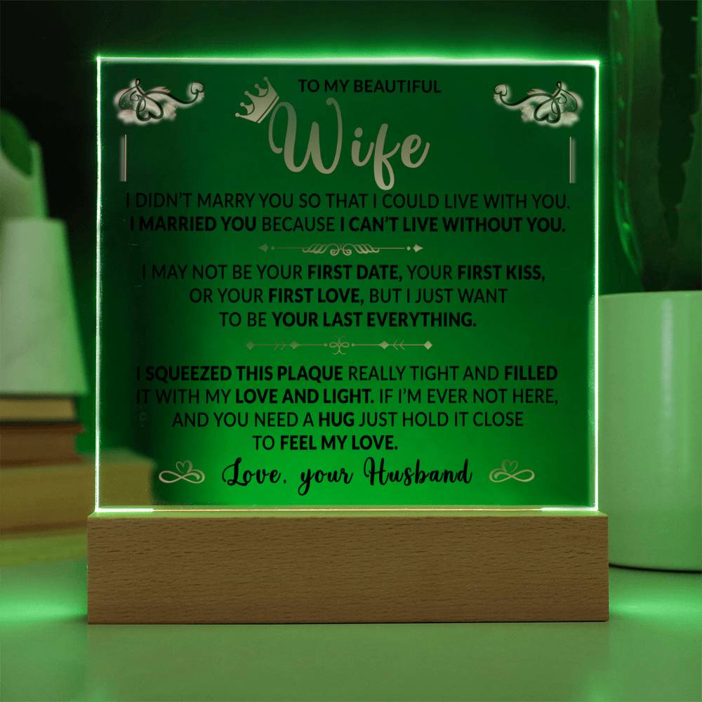 Gift for Wife - I Can't Live Without You - Acrylic Square Plaque Acrylic Square Plaque