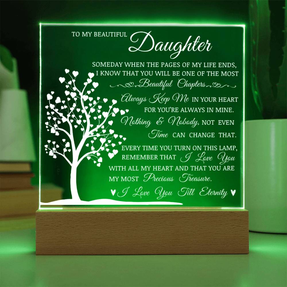 To My Beautiful Daughter - I Will Love You Till Eternity - Acrylic Square Plaque