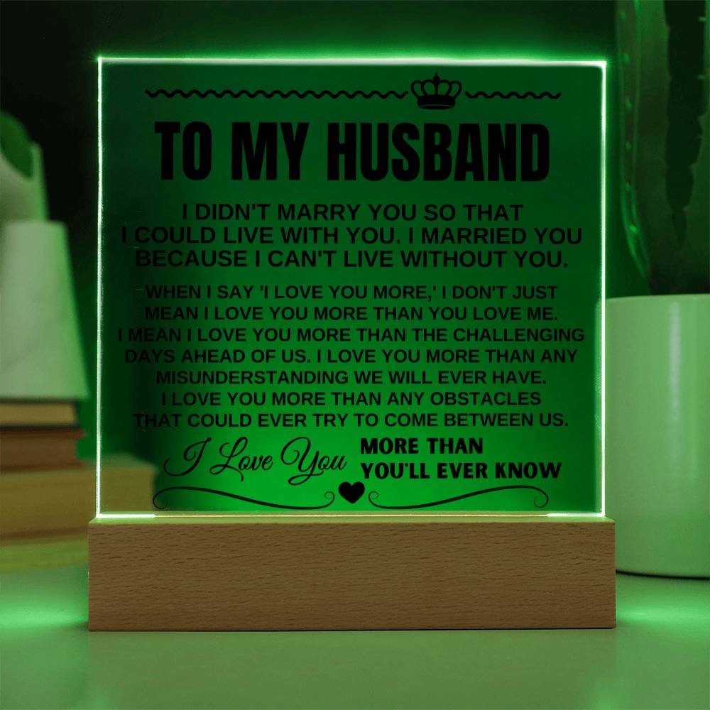 To My Husband - I Love You More Than You'll Ever Know - Acrylic Square Plaque