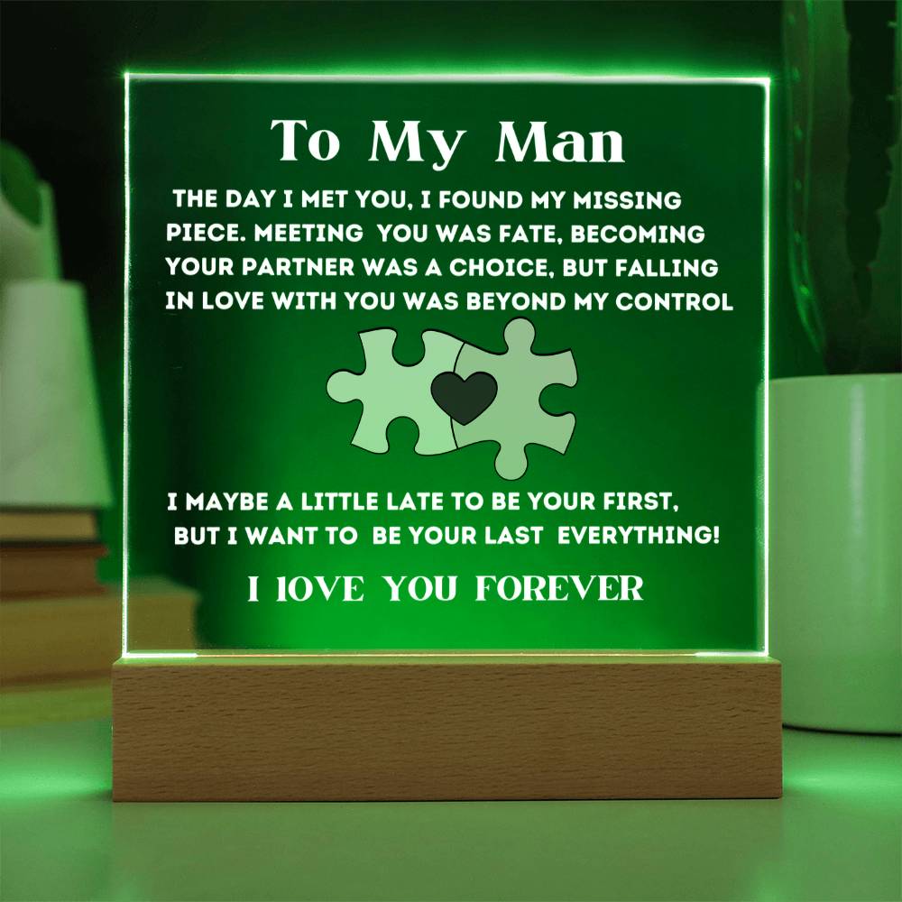 Gift For My Man - I Found My Missing Piece - Acrylic Square Plaque