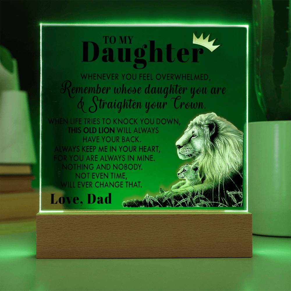 Gift for Daughter from Dad - Old Lion - Whenever You Feel Overwhelmed - Acrylic Square Plaque