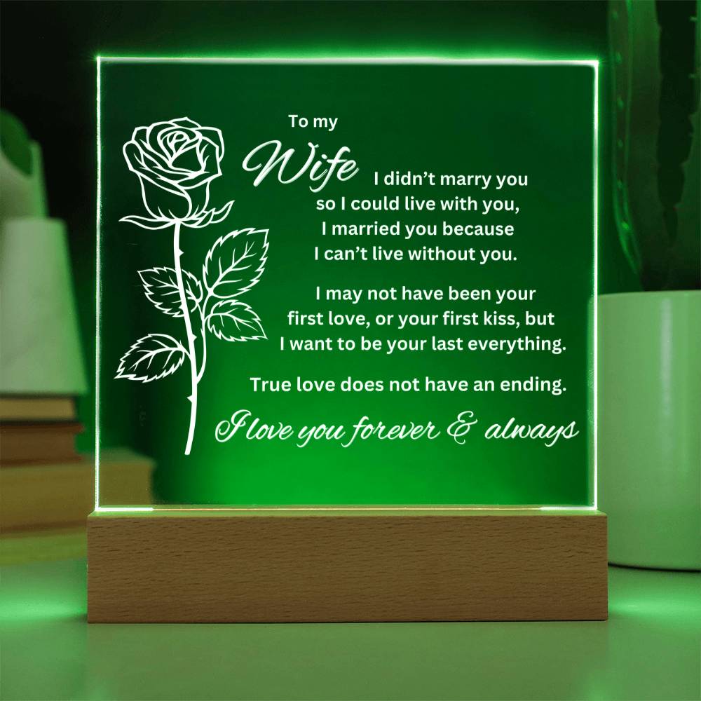 To my Wife - I Can't Live Without You - Acrylic Square Plaque