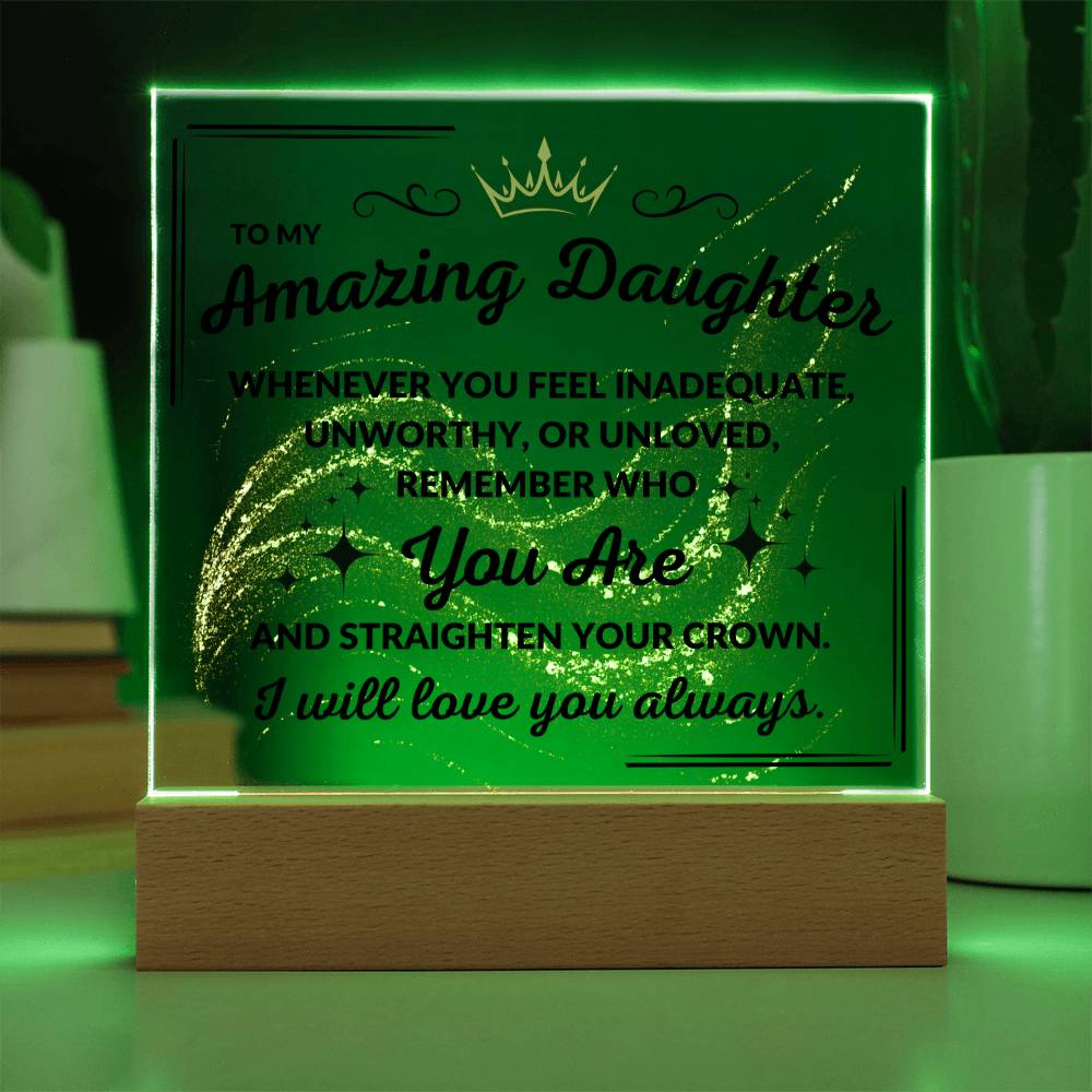 My Amazing Daughter - Whenever You Feel Inadequate - Acrylic Square Plaque