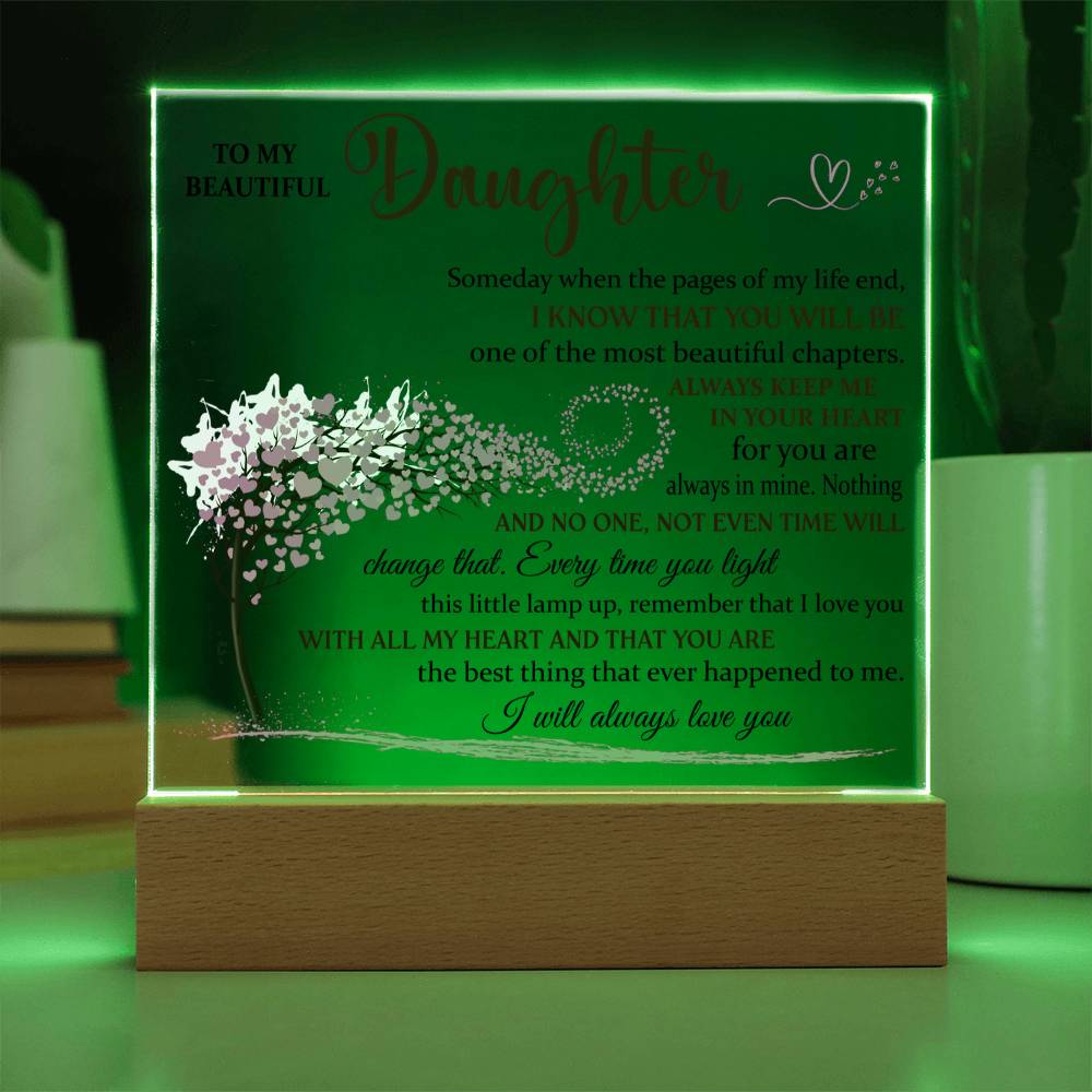 Acrylic Lamp for Daughter - I Will Always Love You - Gift for Daughter_ Acrylic Square Plaque
