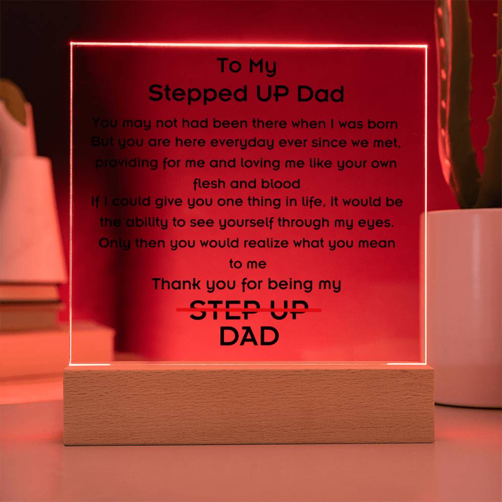 To Stepped Up Dad - See Yourself Through My Eyes  - Acrylic Square Plaque