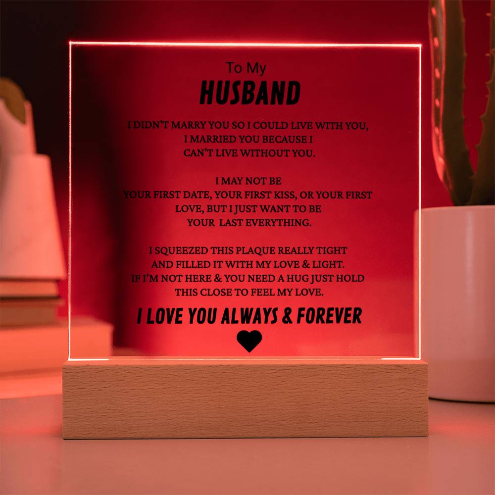 Gift To My Husband - I Didn't Marry Because - Acrylic Square Plaque