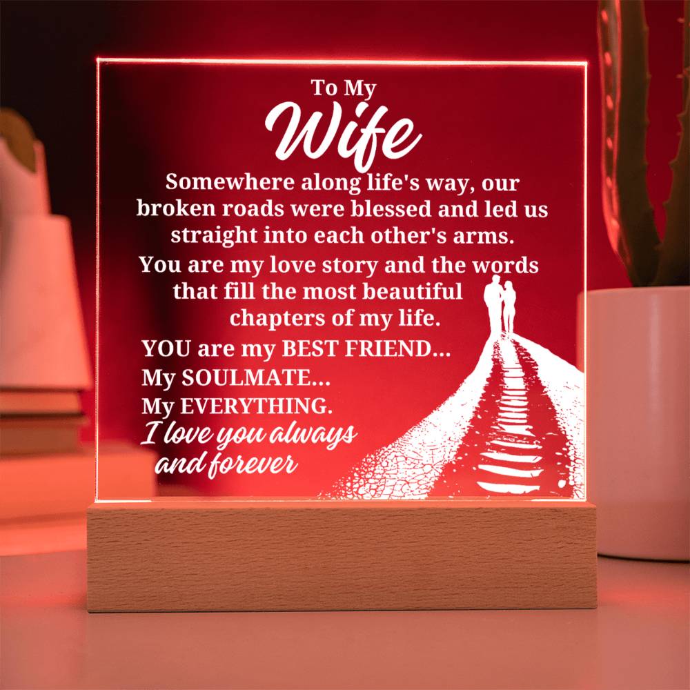 To My Wife - Somewhere Along Life's Way - Acrylic Square Plaque