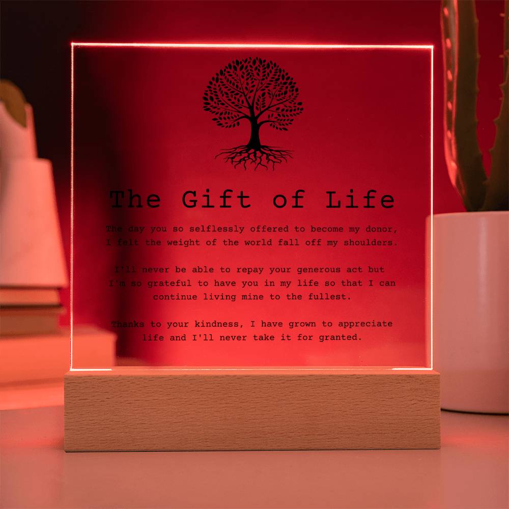 The Gift of Life - Thanks To Your Kindness - Acrylic Square Plaque