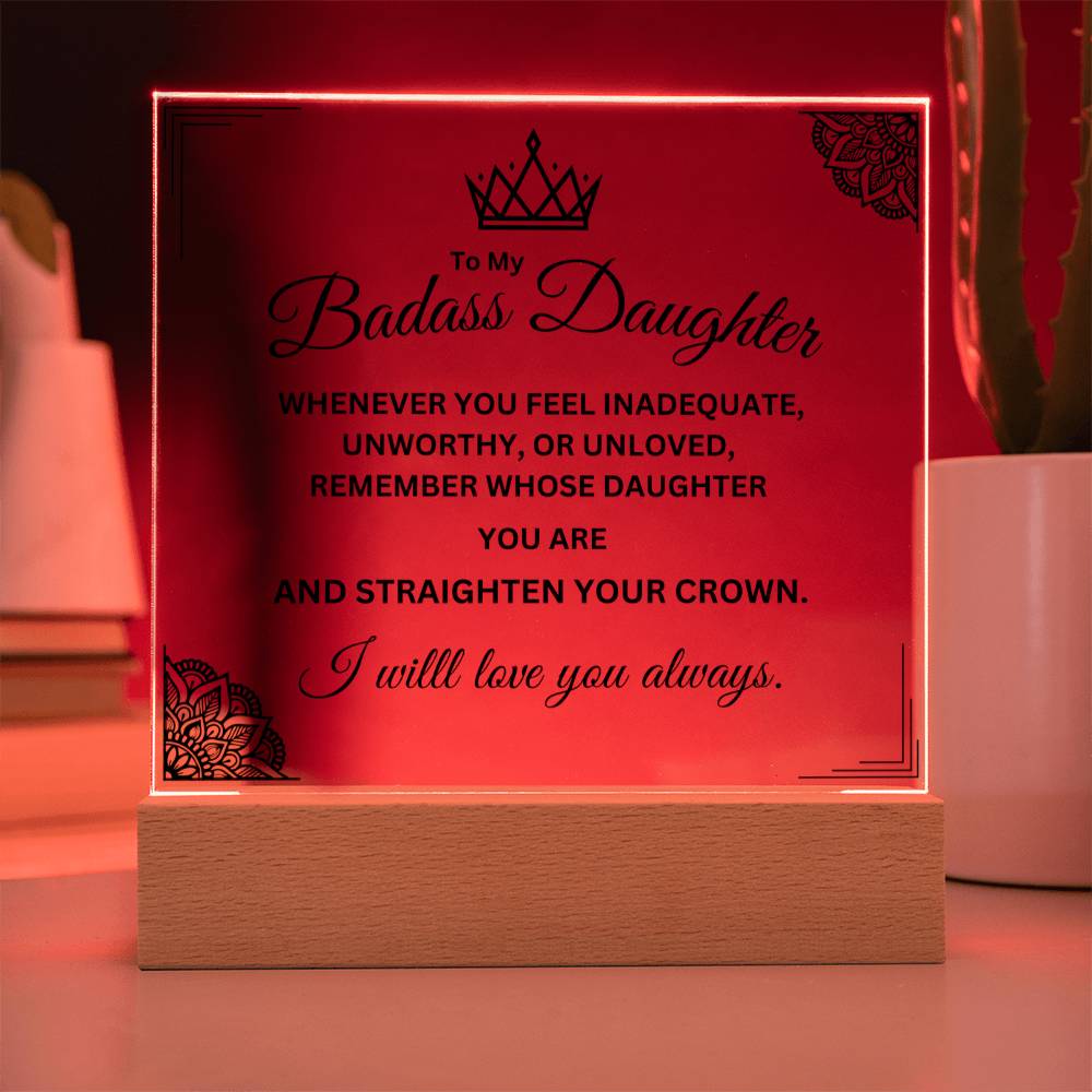 Badass Daughter - Keepsake Plaque - Motivation Inspiring Gift - Acrylic Square Plaque