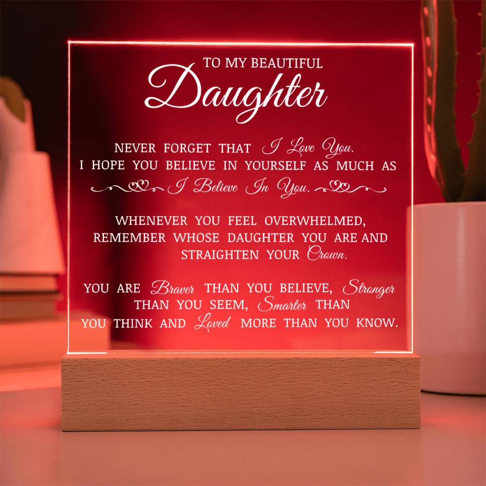 To My Beautiful Daughter - Believe In Your Self - Acrylic Square Plaque