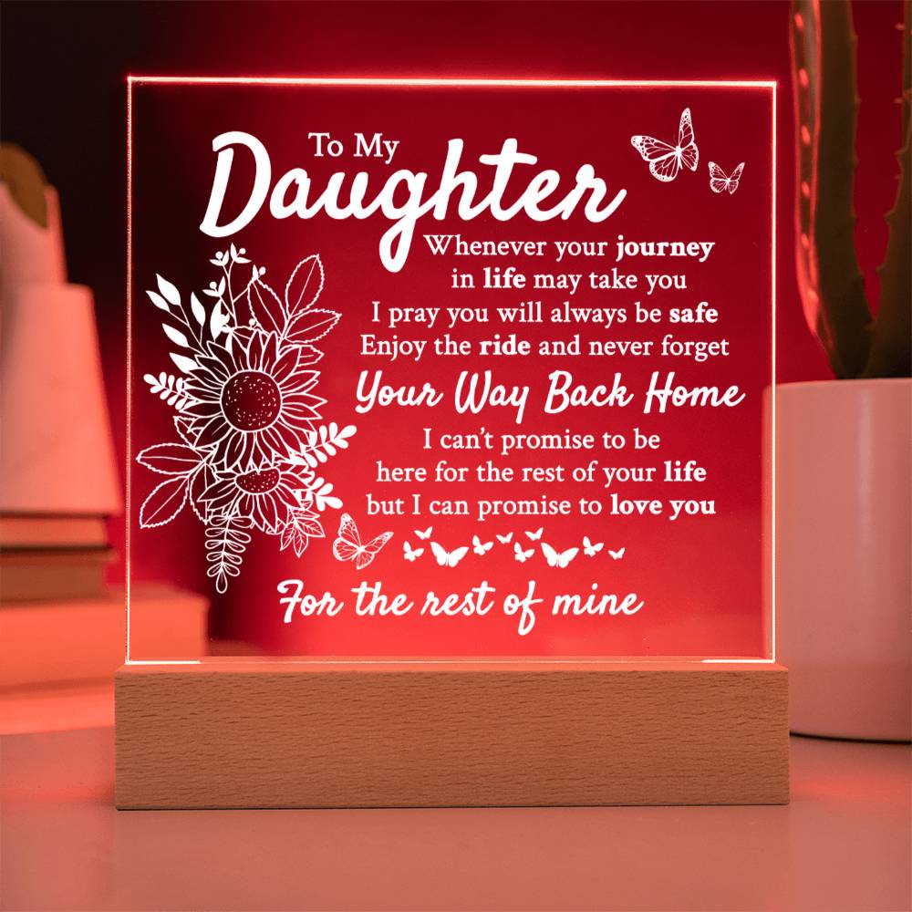 To My Daughter - Way Back Home - Acrylic Square Plaque