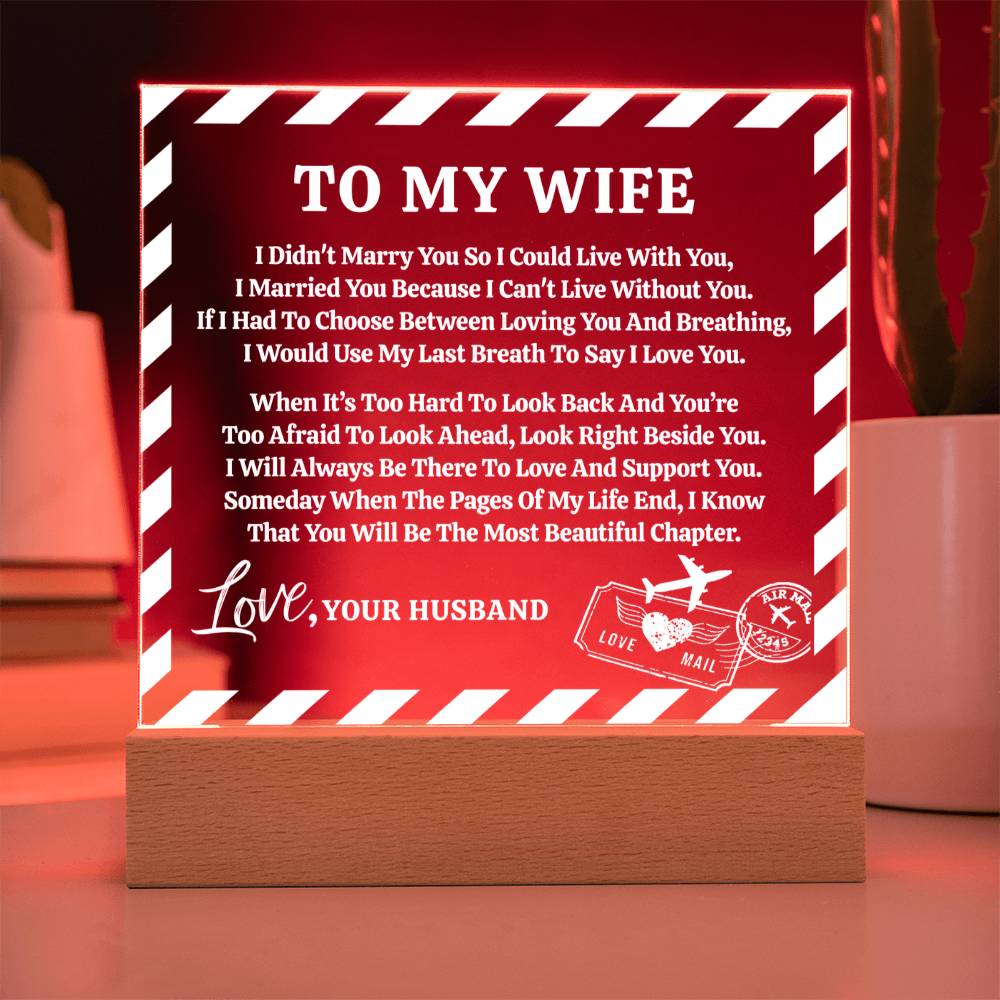 Love Letter Keepsake To My Wife From Husband - Look Right Beside You - Acrylic Square Plaque