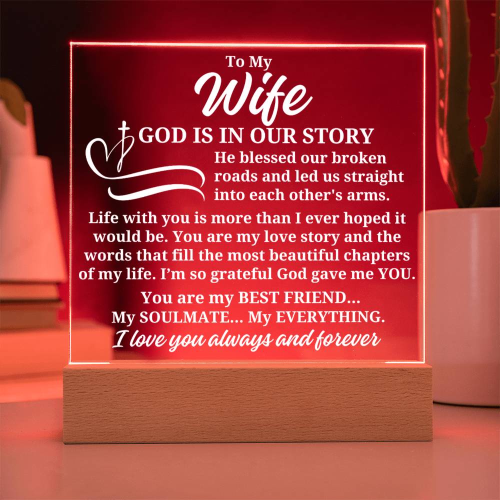To My Wife - God Is In Our Story- Acrylic Square Plaque