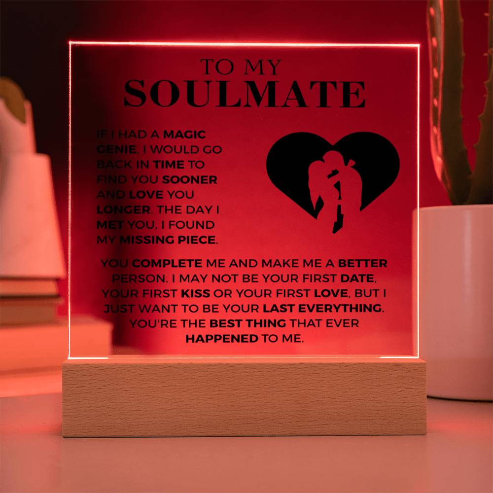To My Soulmate - Your First Kiss Or Your First Love - Acrylic Square Plaque