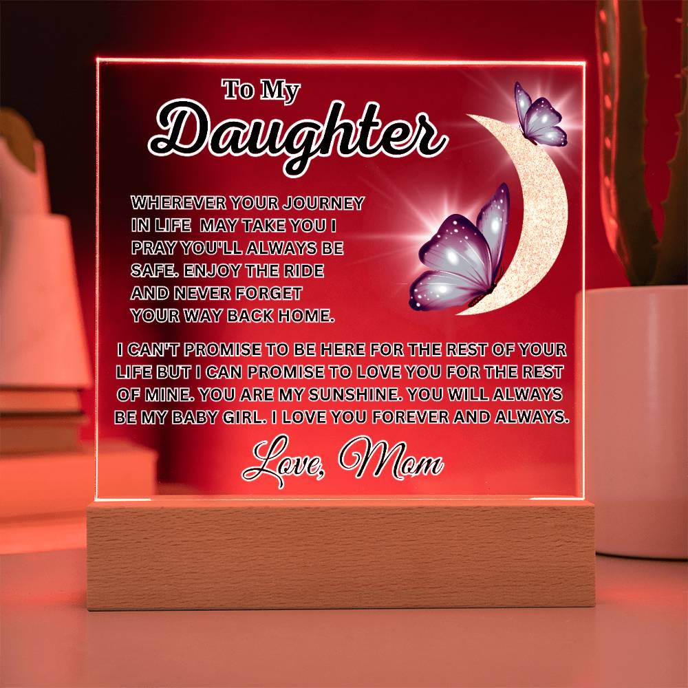 To My Daughter - Never Forget Your Way Back Home - Forever And Always - Acrylic Square Plaque