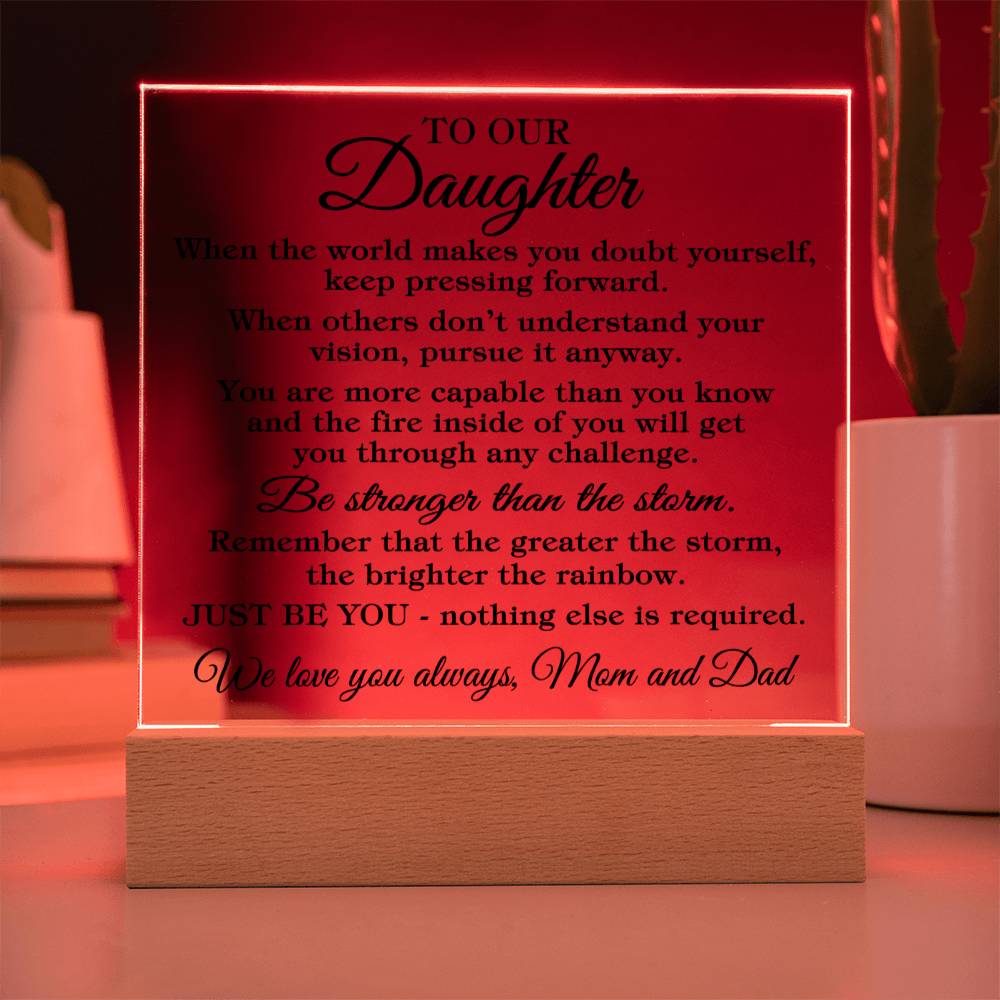 To Daughter - Be Stronger Than The Storm - Acrylic Square Plaque