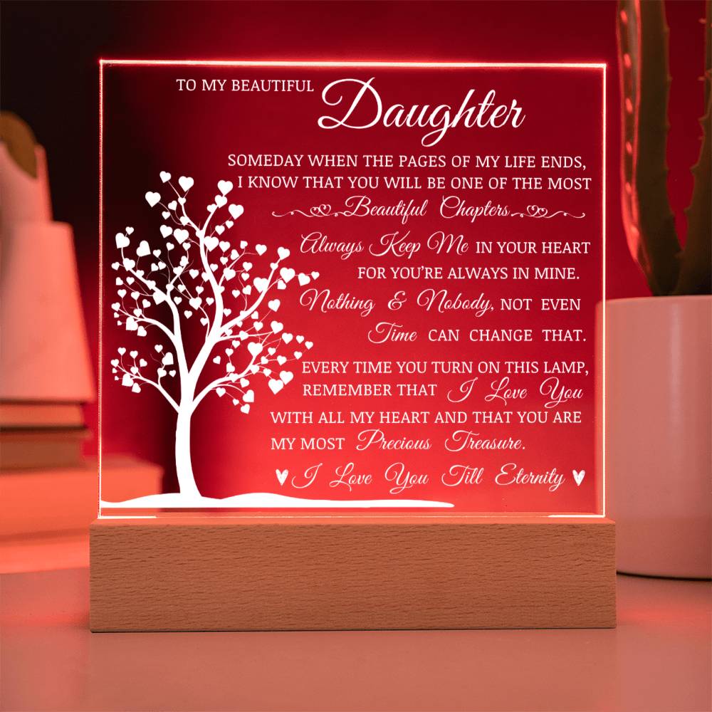 To My Beautiful Daughter - I Will Love You Till Eternity - Acrylic Square Plaque