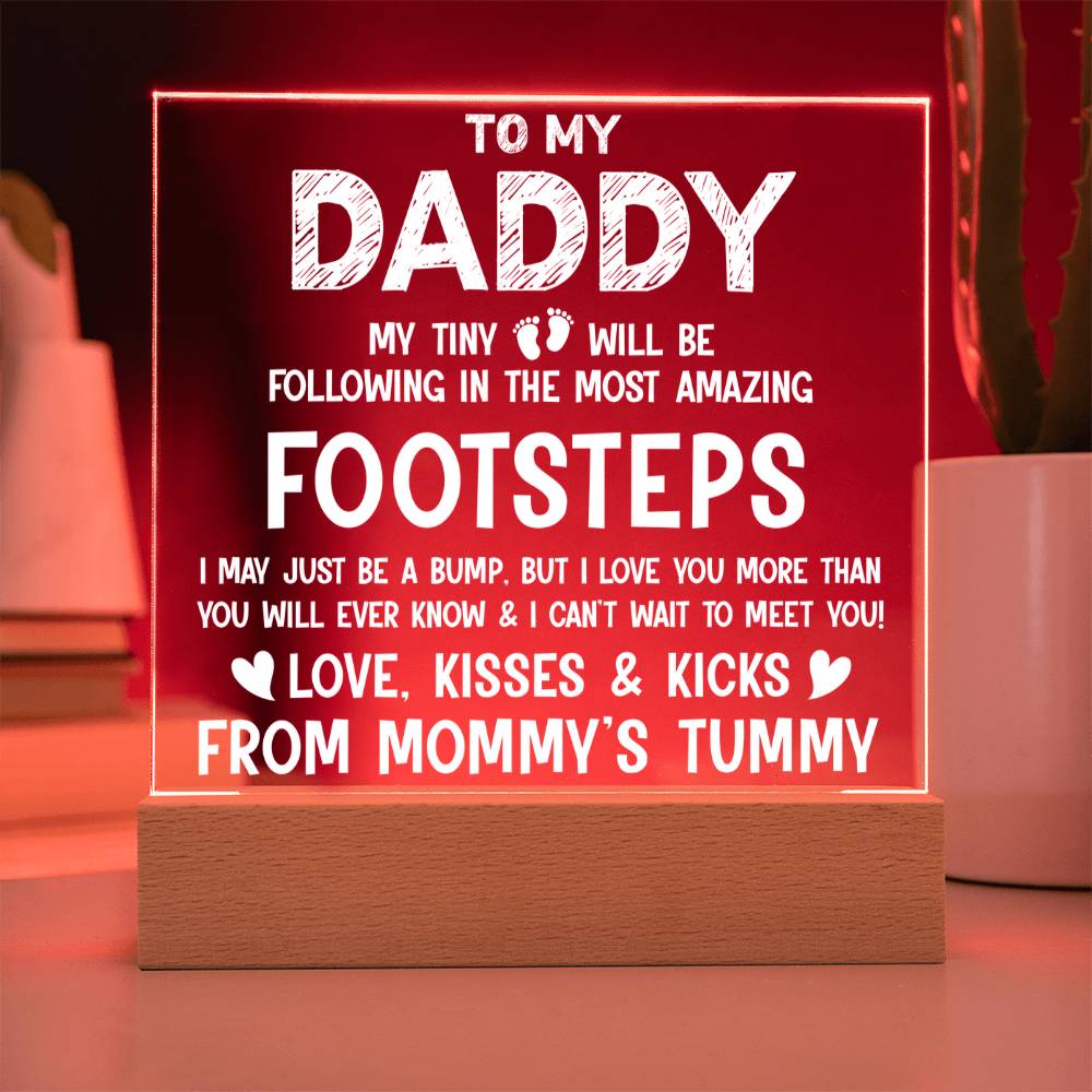 To My Daddy From Mommy's Tummy - Love, Kisses - Acrylic Square Plaque