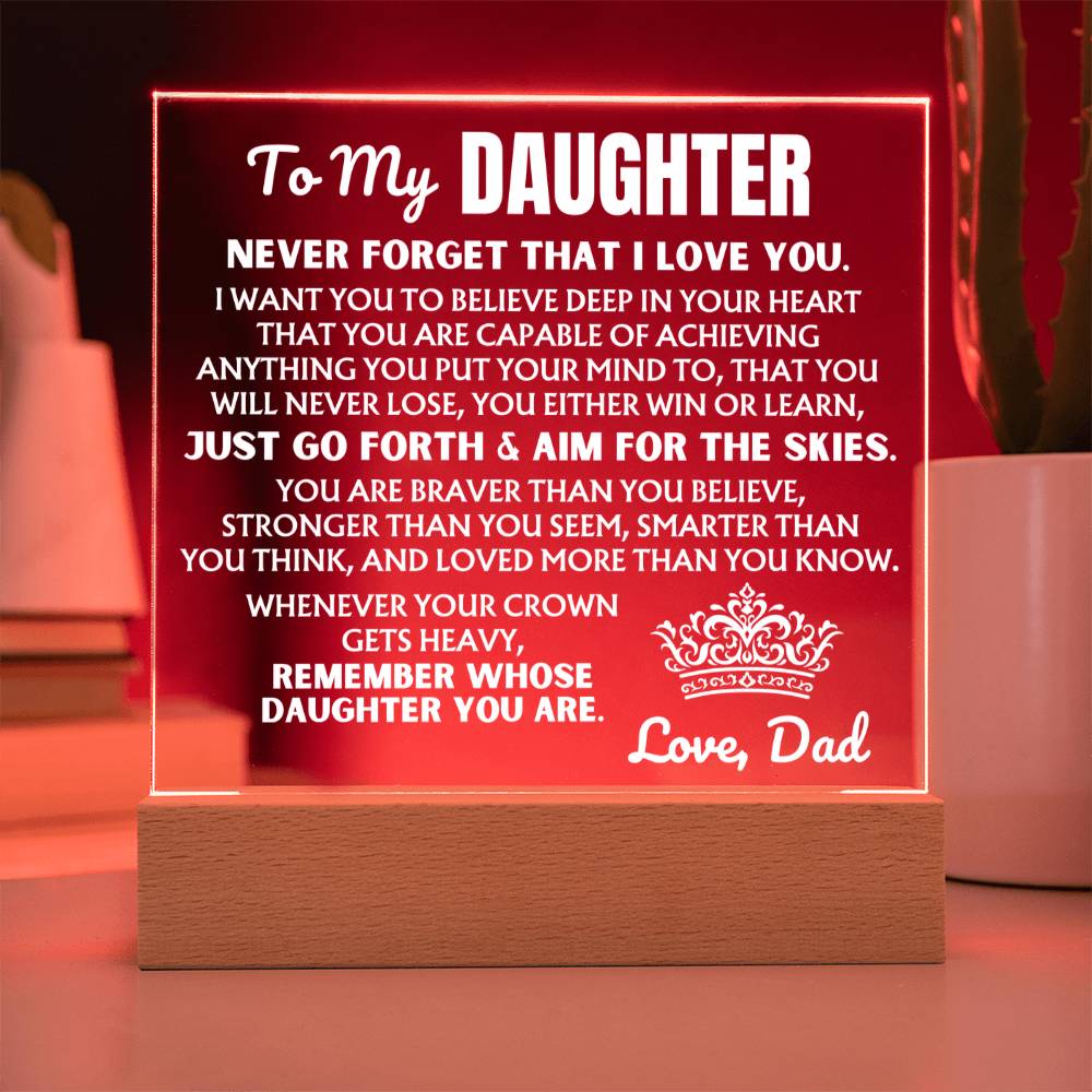 To My Daughter -Never Forget That I Love You- - Acrylic Square Plaque