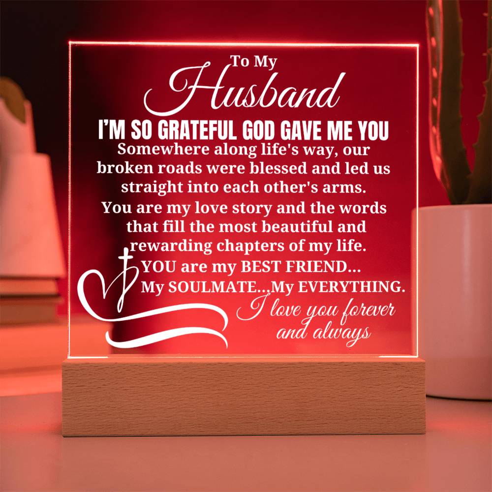 To My Husband - I'm So Grateful God Gave Me You - Acrylic Square Plaque