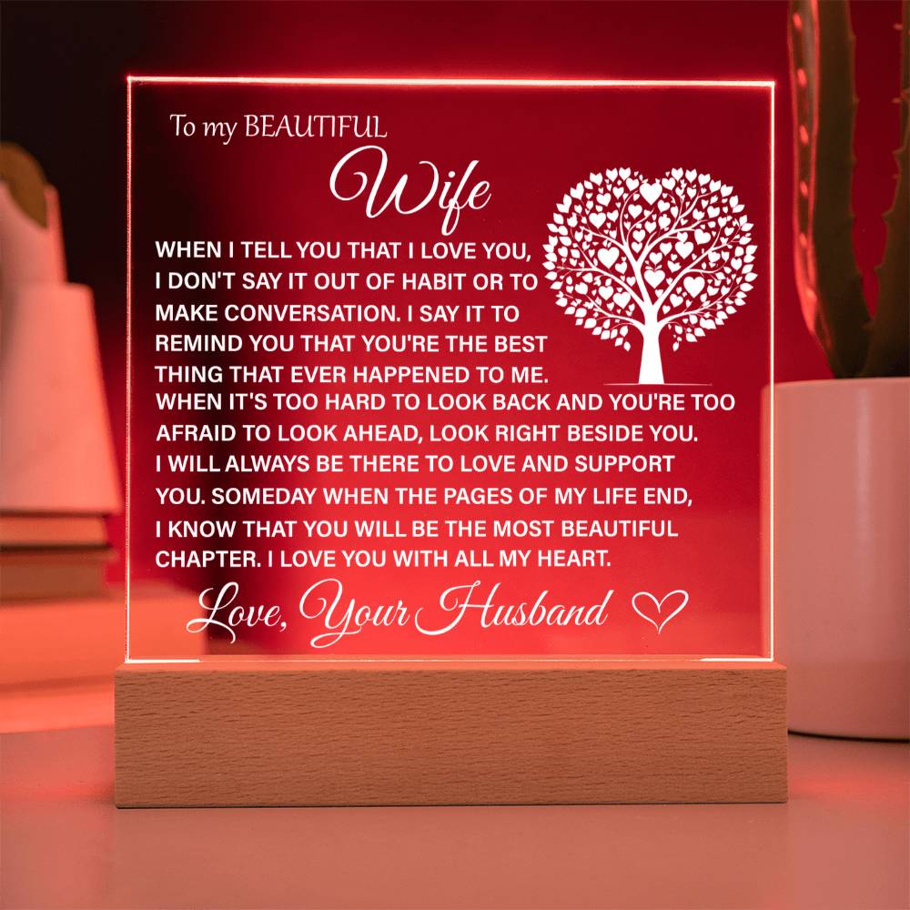 To My Beautiful Wife - I Will Be There To Support You - Acrylic Square Plaque