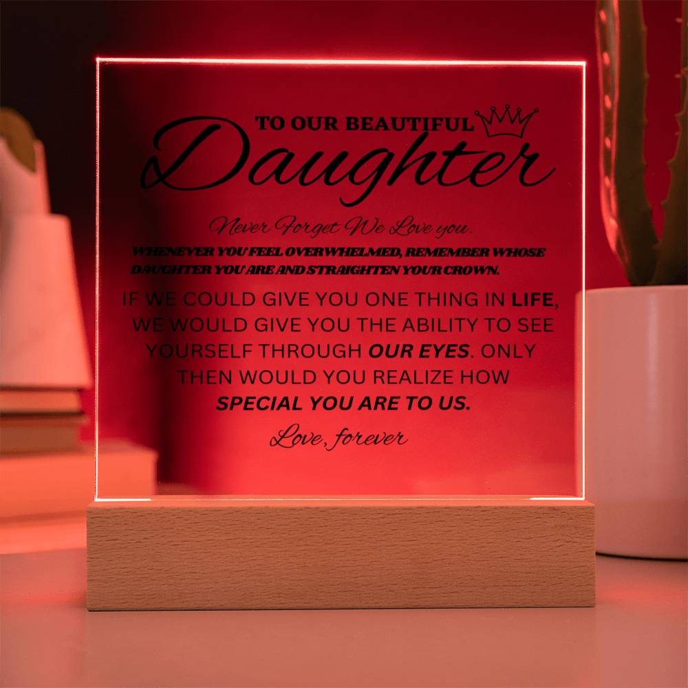 To Our Beautiful Daughter - Never Forget We Love You - Acrylic Square Plaque