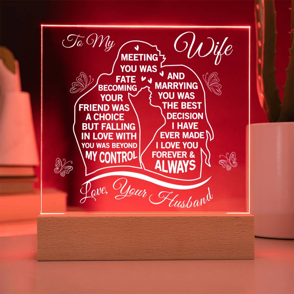 To My Wife - Beyond My Control - Acrylic Square Plaque