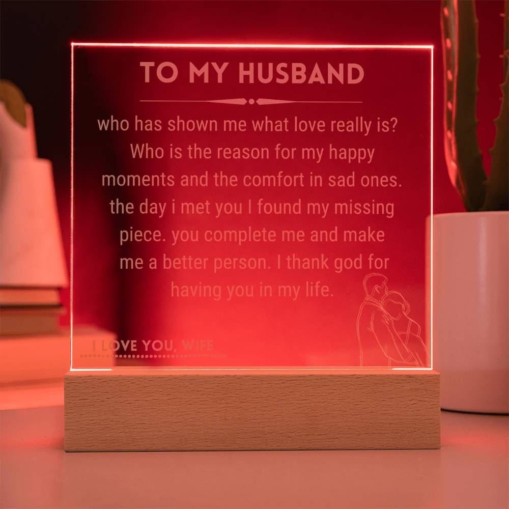 Gift for Husband - Who Has Shown Me What Love Really Is - Square Acrylic Plaque