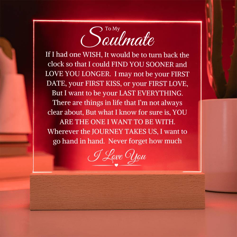 Soulmate - The One I Want To Be With - Acrylic Square Plaque
