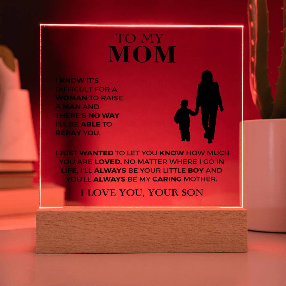 Always Be My Caring Mother - Acrylic Square Plaque
