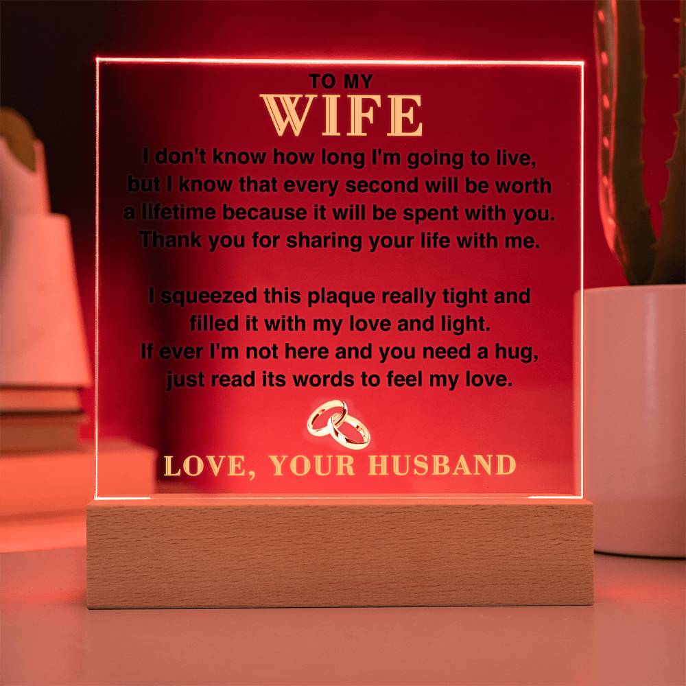 To My Wife - Thanks For Sharing Your Life With Me - Acrylic Square Plaque