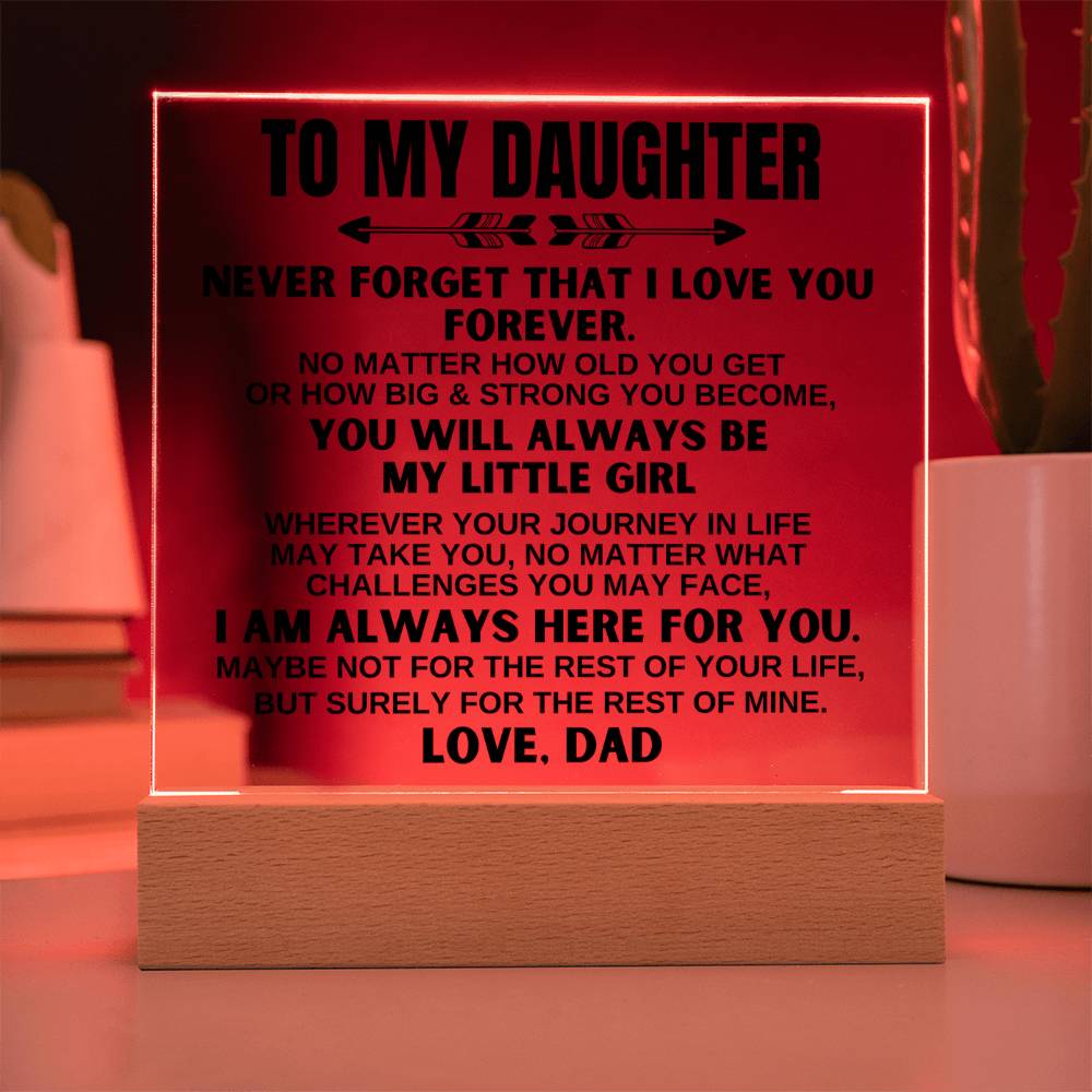 To My Daughter - Always Be My Little Girl - Acrylic Square Plaque