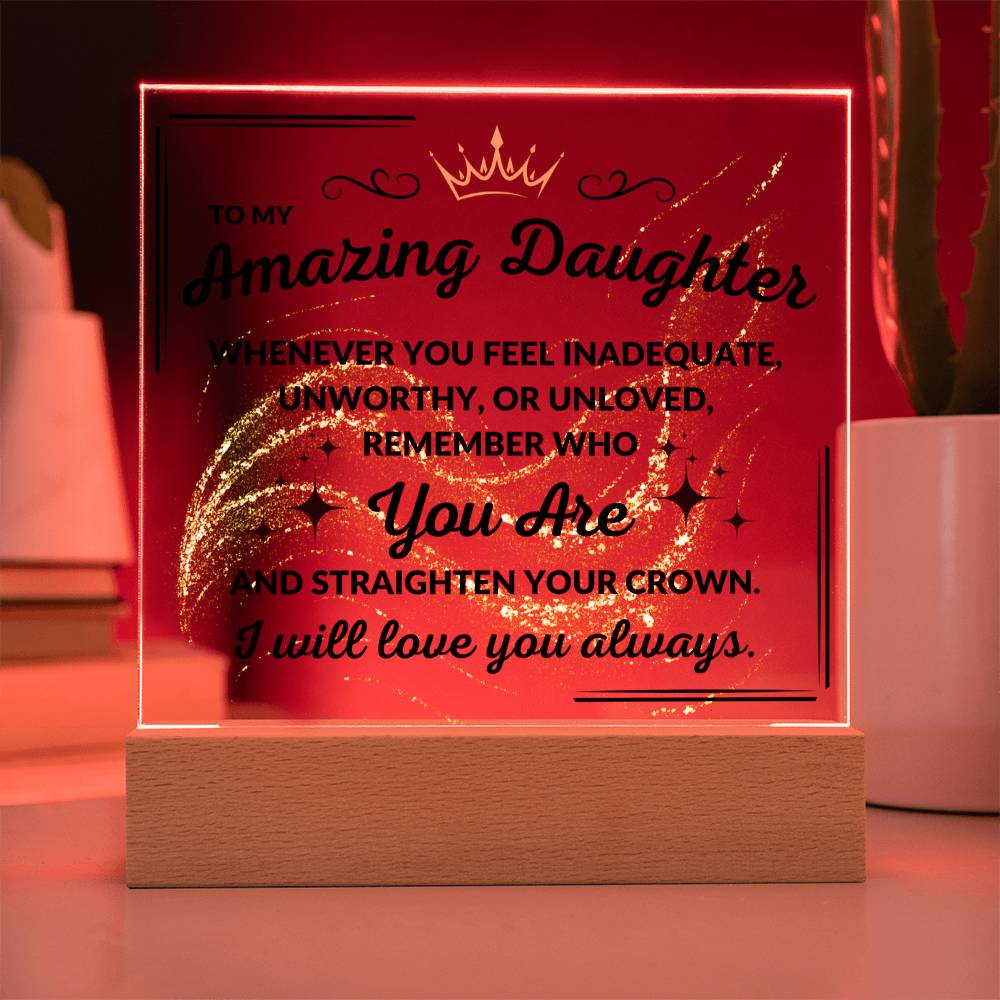 My Amazing Daughter - Whenever You Feel Inadequate - Acrylic Square Plaque